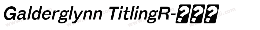 Galderglynn TitlingR字体转换